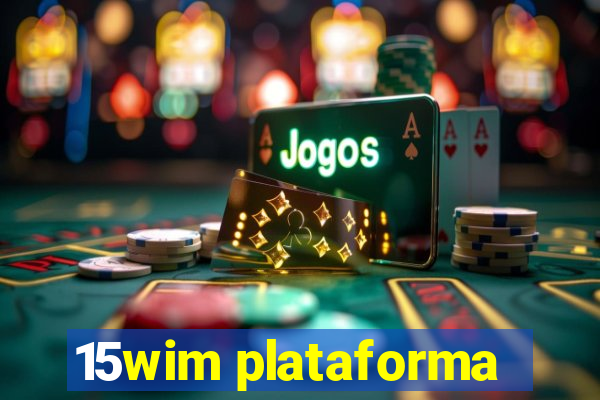 15wim plataforma